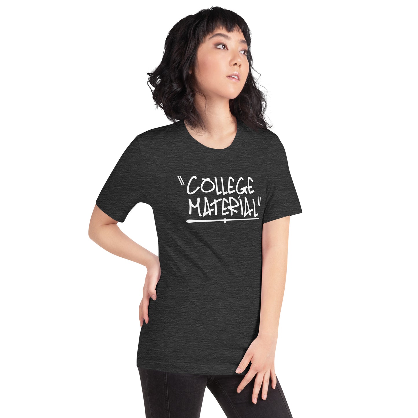 "College Material" Teenager Unisex T-Shirt