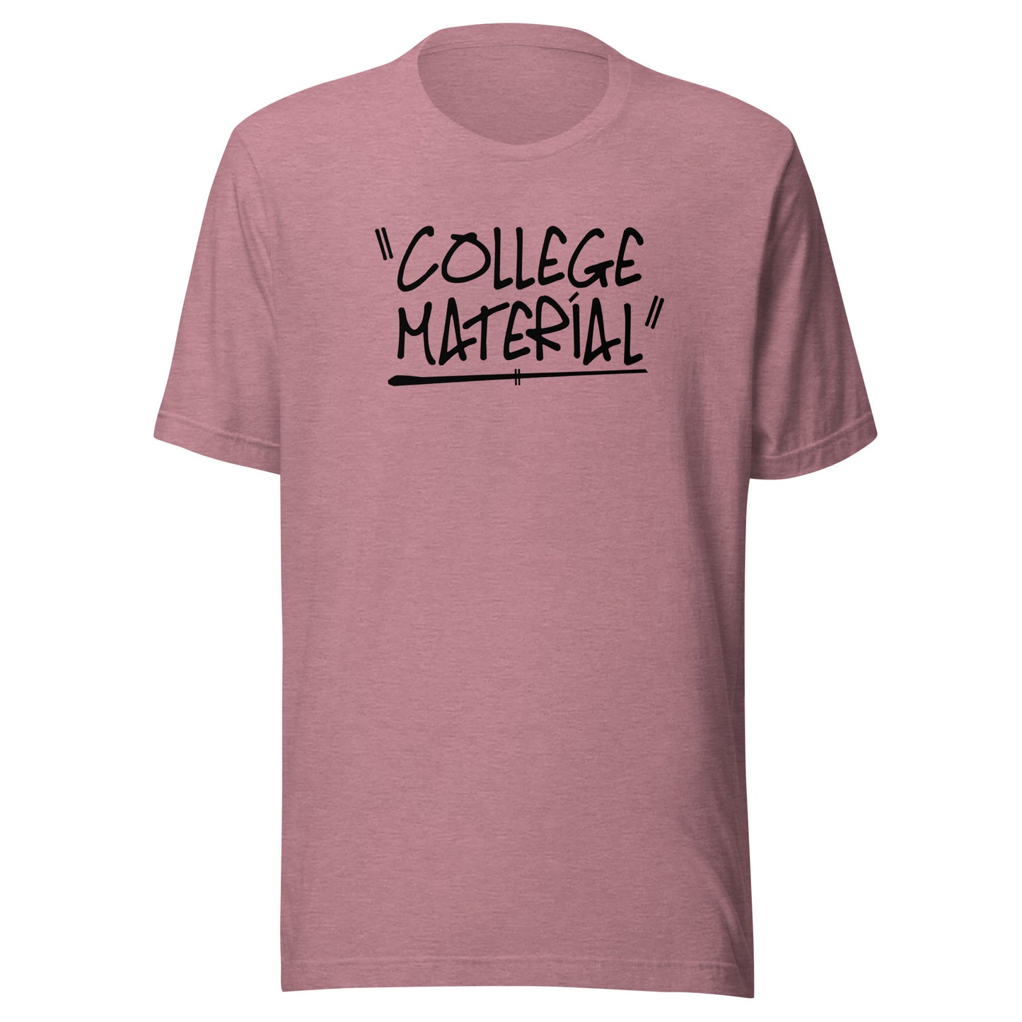 "College Material" Teenager Unisex T-Shirt