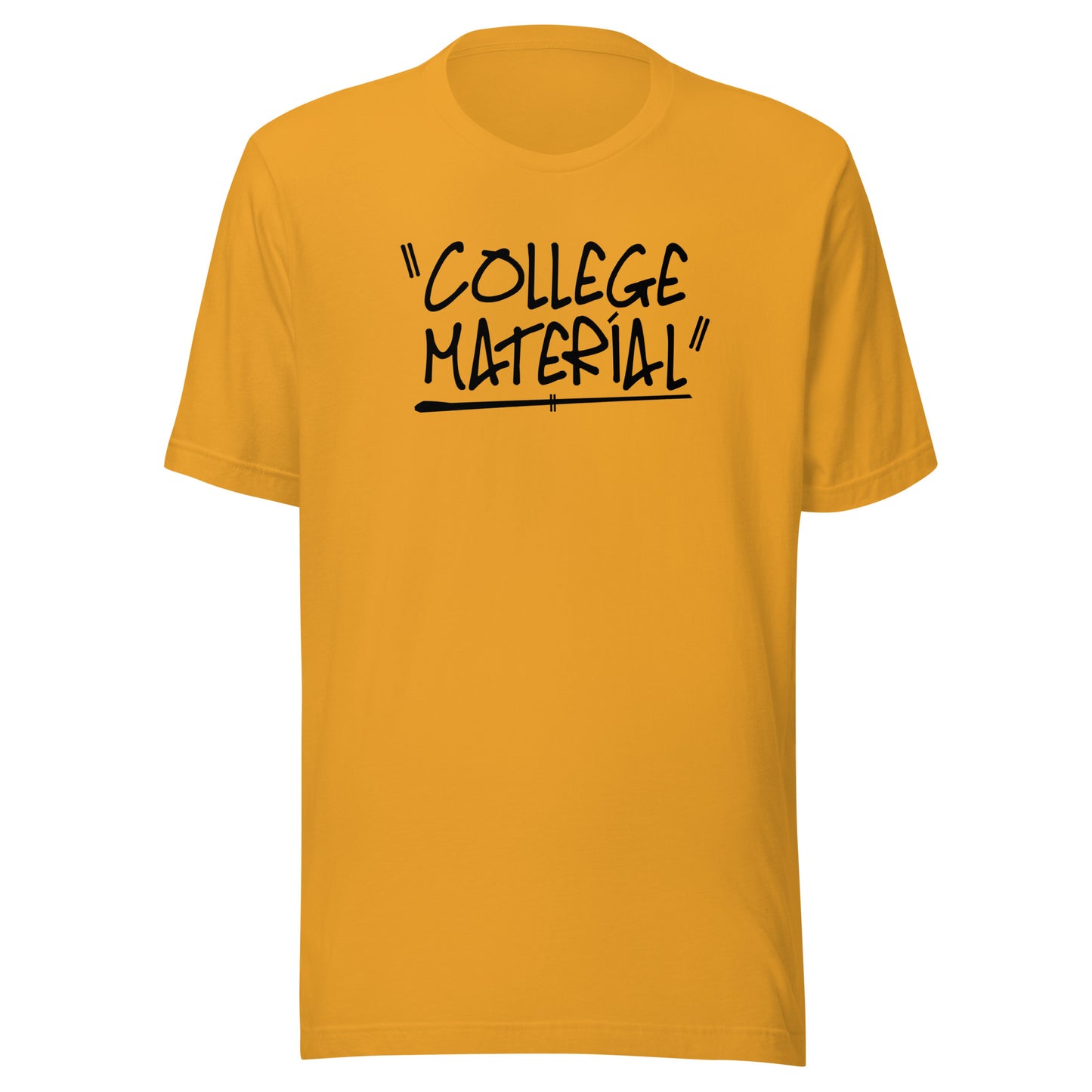 "College Material" Teenager Unisex T-Shirt