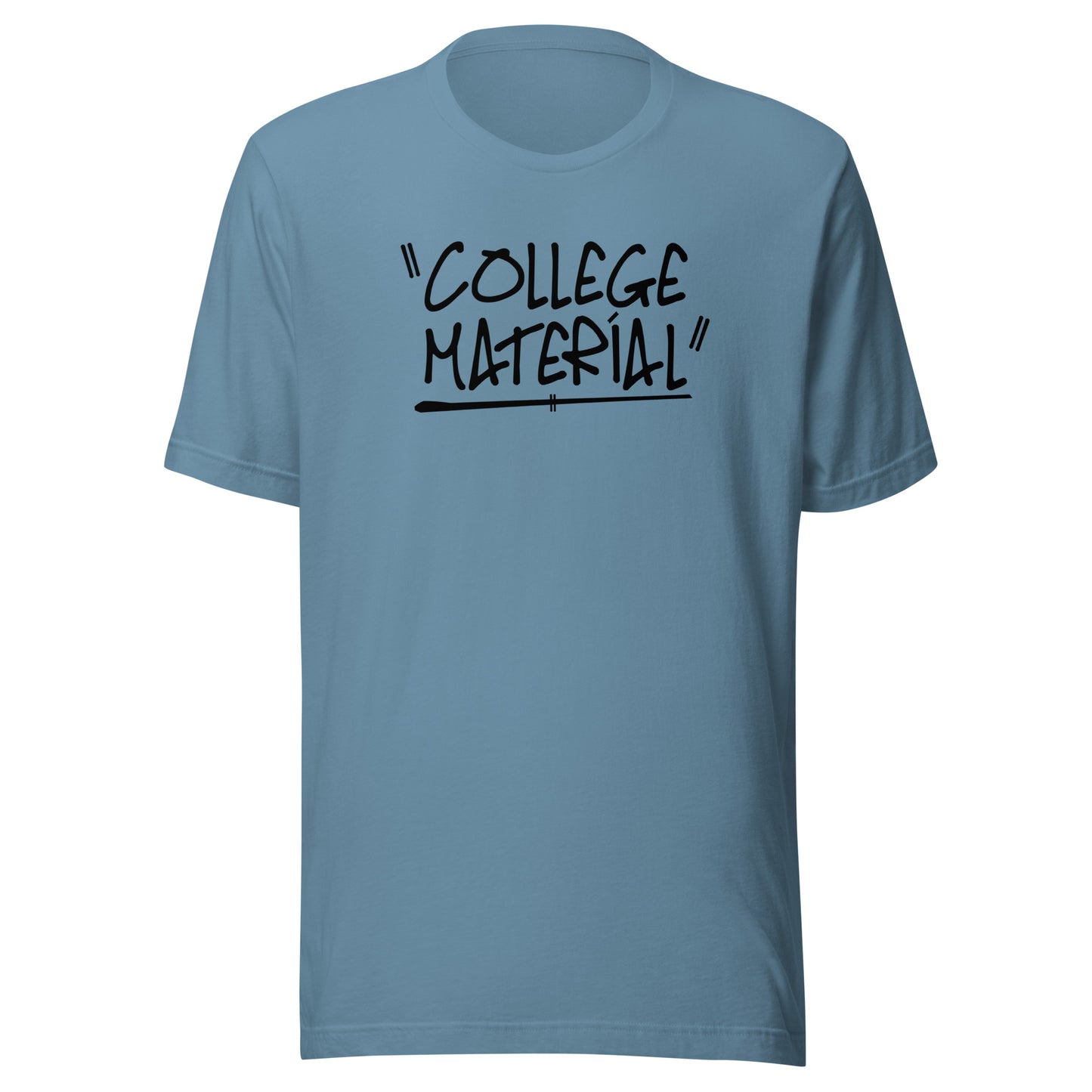 "College Material" Teenager Unisex T-Shirt